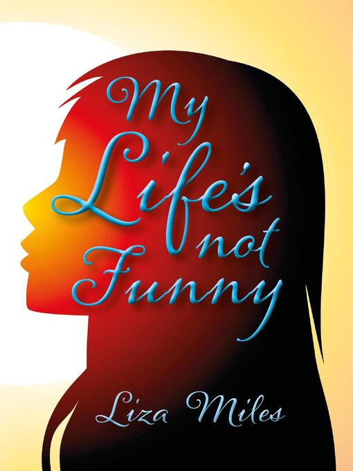 Title details for My Life's not Funny by Liza Miles - Available